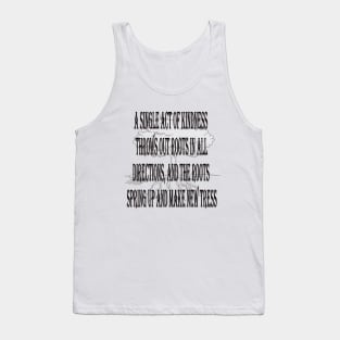 a single act of kindness Tank Top